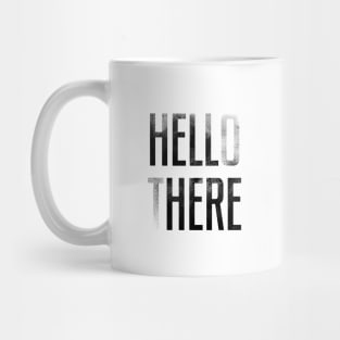 HELLO THERE - HELL HERE Mug